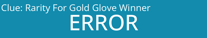 Rarity For Gold Glove Winner