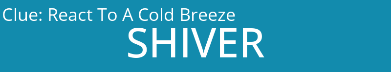 React To A Cold Breeze