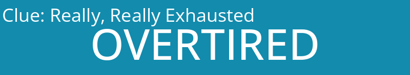 Really, Really Exhausted