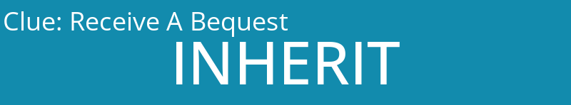 Receive A Bequest