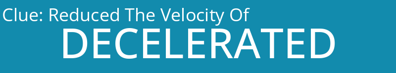 Reduced The Velocity Of