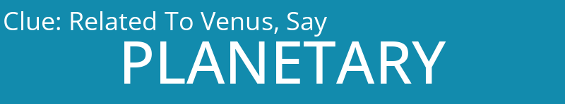 Related To Venus, Say