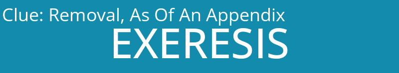 Removal, As Of An Appendix