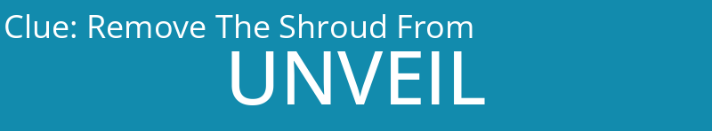 Remove The Shroud From