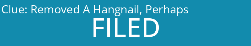 Removed A Hangnail, Perhaps