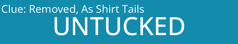 Removed, As Shirt Tails