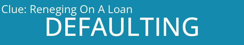 Reneging On A Loan