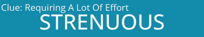 Requiring A Lot Of Effort