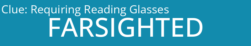 Requiring Reading Glasses