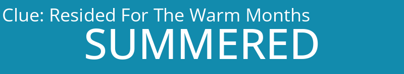Resided For The Warm Months