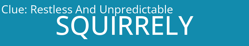 Restless And Unpredictable