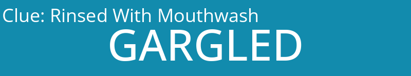 Rinsed With Mouthwash