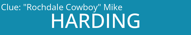 "Rochdale Cowboy" Mike
