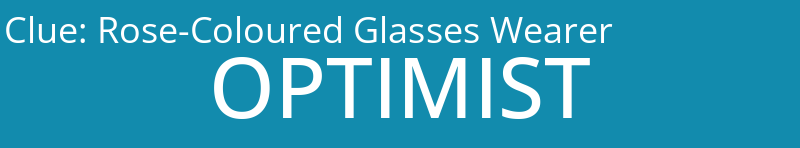 Rose-Coloured Glasses Wearer
