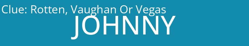 Rotten, Vaughan Or Vegas