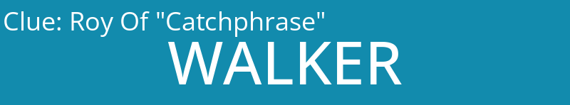 Roy Of "Catchphrase"