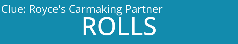 Royce's Carmaking Partner