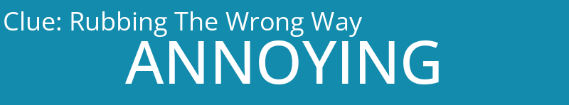 Rubbing The Wrong Way