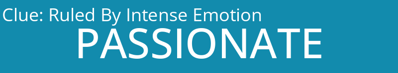 Ruled By Intense Emotion