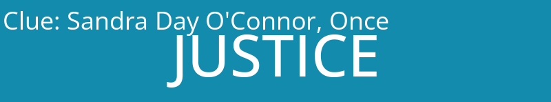 Sandra Day O'Connor, Once