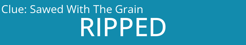 Sawed With The Grain