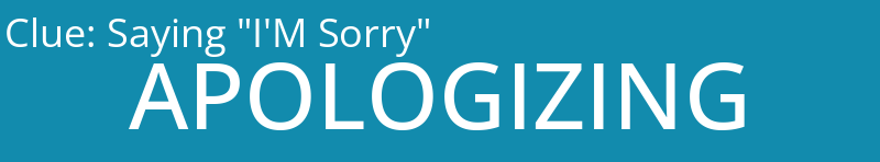 Saying "I'M Sorry"