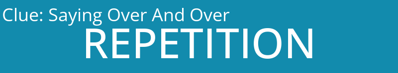 Saying Over And Over