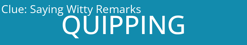 Saying Witty Remarks