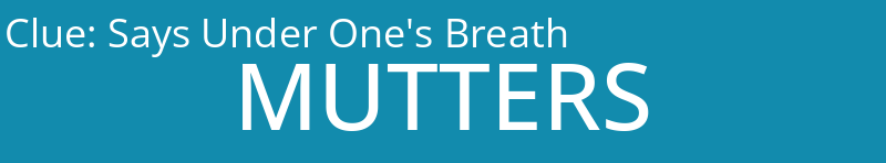 Says Under One's Breath