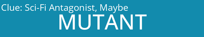 Sci-Fi Antagonist, Maybe