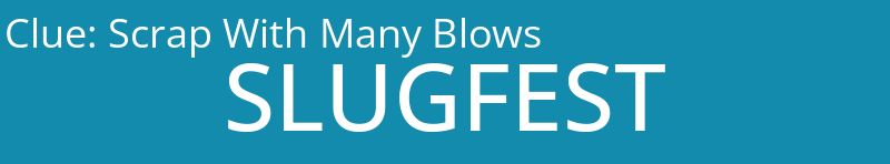 Scrap With Many Blows