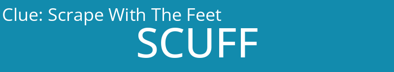 Scrape With The Feet