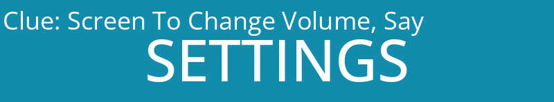 Screen To Change Volume, Say