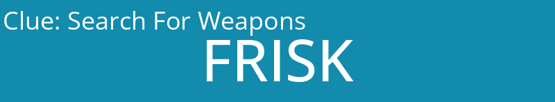 Search For Weapons