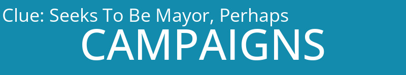 Seeks To Be Mayor, Perhaps