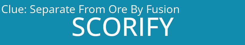 Separate From Ore By Fusion