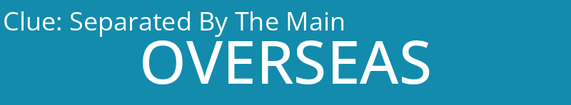 Separated By The Main