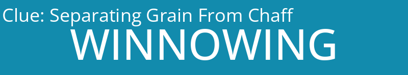 Separating Grain From Chaff