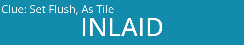 Set Flush, As Tile