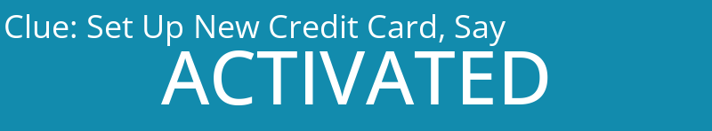 Set Up New Credit Card, Say