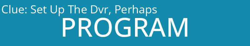 Set Up The Dvr, Perhaps