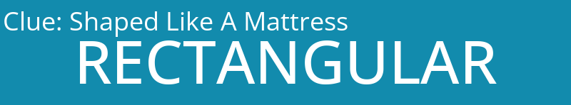 Shaped Like A Mattress