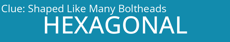 Shaped Like Many Boltheads