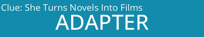 She Turns Novels Into Films