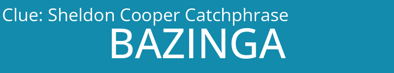 Sheldon Cooper Catchphrase