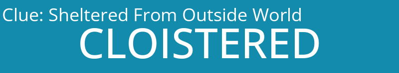 Sheltered From Outside World
