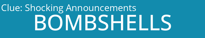 Shocking Announcements