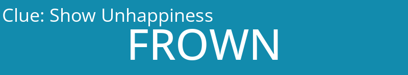 Show Unhappiness