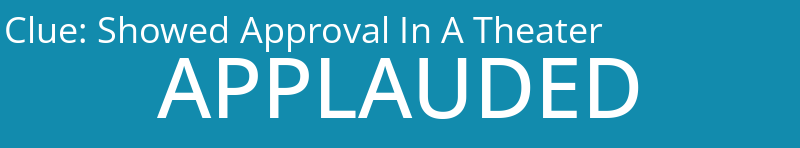 Showed Approval In A Theater