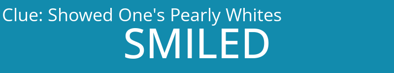 Showed One's Pearly Whites